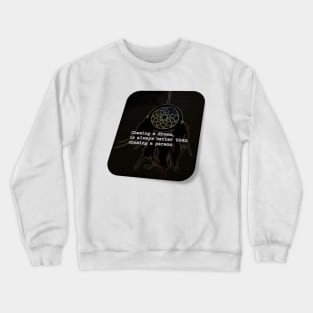 Chasing a Dream Catcher Crewneck Sweatshirt